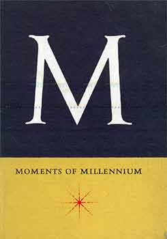 Item #18-6206 Moments of Millennium. (One of 500 copies of this Christmas keepsake printed in December 1959). Christopher Morley, A R. Tommasini.