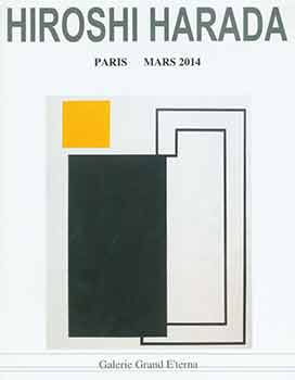 Item #18-6247 Hiroshi Harada. Paris, Mars 2014. [Exhibition catalogue]. Hiroshi Harada,...