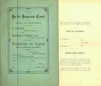 Item #18-6256 No. 9864 In The Supreme Court of the State of California: E. Fanning, Plaintiff and Appellant vs. Frederick Bohme, et als. Defendants and Respondents. Transcript on Appeal. Jas. M. Wood Esq., Eyre, Frank, Attorney for Appellant, Attorney’s for Respondents.