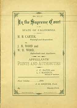 Item #18-6259 No. 13,747 In The Supreme Court of the State of California: M. B. Carter, Plaintiff and Respondent vs. J. M. Wood and W. H. Wood, Defendants and Appellants. Appellants’ Points and Authorities. J. C. Bates, L. J. Maddux, Attorneys for Appellants.