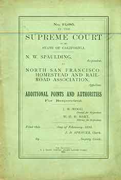 J. M. Wood (Counsel for Respondent); W. H. H. Hart (Attorney for Respondent) - No. 12,685 in the Supreme Court of the State of California: N.W. Spaulding, Respondent Vs. North San Francisco Homestead and Railroad Association, Appellant. Additional Points and Authorities for Respondent