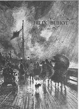 Item #18-6426 Felix Buhot: Volagnes 1847- 1898 Paris. (Catalogue of exhibition held: February...