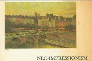 Item #18-6529 Neo-Impressionism. [Exhibition catalogue]. Hirschl, Adler, New York
