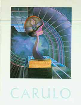 Item #18-6565 Carlos Carulo: Paintings, Sculptures & Graphics. (Catalogue of an exhibition held...