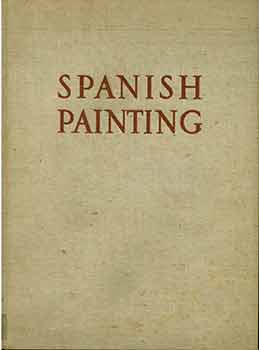Item #18-6631 Spanish Painting: from Valazquez to Picasso. Jacques Lassaigne, Stuart Gilbert