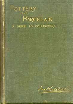 Item #18-6642 Pottery & Porcelain: A Guide to Collectors. Frederick Litchfield