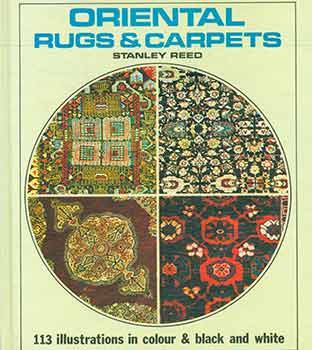 Item #18-6646 Oriental Rugs and Carpets. Stanley Reed