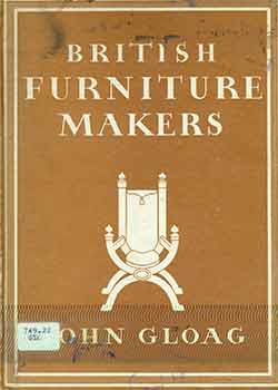 Item #18-6666 British Furniture Makers. John Edwards Gloag