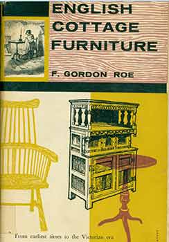 Item #18-6721 English Cottage Furniture. New Edition: Revised and Enlarged. F. Gordon Roe
