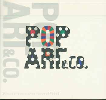 Item #18-6742 Pop Art & Co. - The Berardo Collection - Sintra Museum of Modern Art. Jose Manuel Berardo, Alexandre Melo, Shunsuke Kijima.