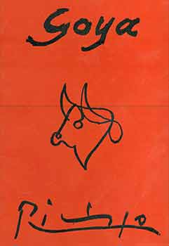 Item #18-6747 La Tauromaquia: Francisco de Goya 1815, Pablo Picasso 1959, Und Verwandte Stierkampfdarstellungen Beider Künstler. Ausstellung 16. März -11. April 1963. Klipstein, Kornfeld, Francisco José de Goya y. Lucientes, Pablo Picasso.
