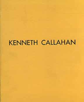 Item #18-6757 An Exhibition of Paintings and Drawings by Kenneth Callahan. From The Collection of Emily Winthrop Miles and Lent By Her For An Extended Tour of American Museums. 1961-1964. Emily Winthrop Miles, Kenneth Callahan.