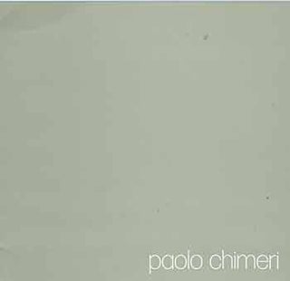 Item #18-6779 Paolo Chimeri. [Artist catalogue]. Paolo Chimeri, Davide Lajolo, artist., text