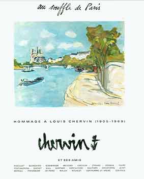 Chervin, Louis (artist.); Au Souffle de Paris (Saint Louis) - Hommage a Louis Chervin (1905-1969) Et Ses Amis. [Exhibition Catalogue]. [Scarce]