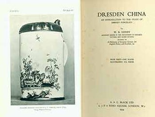 Item #18-6794 Dresden China. An Introduction to the Study of Meissen Porcelain. W. B. Honey