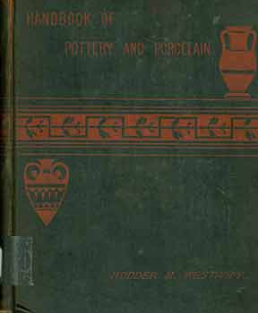 Item #18-6901 Handbook of Pottery and Porcelain, or the History of Those Arts from the Earliest...