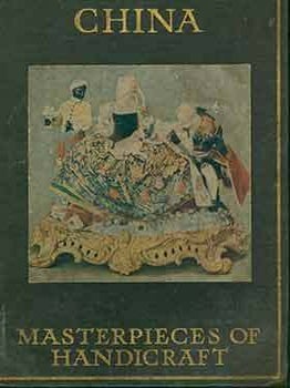Item #18-6905 Dresden China: Masterpieces of Handicraft [Volume 5 of Masterpieces of Handicraft...