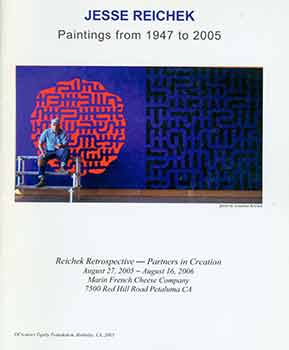 Item #18-6917 Jesse Reichek: Paintings from 1947 to 2005. Reichek Retrospective -- Partners in...