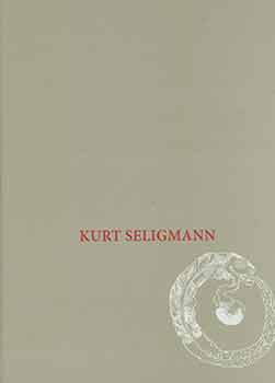Item #18-6921 Kurt Seligmann: First Message from the Spirit World of the Object. Kurt . Hauser Seligmann, Stephan E., Weinstein Gallery, artist., text., San Francisco.