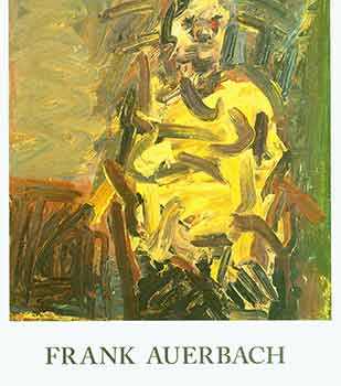 Item #18-6936 Frank Auerbach: Recent Work. November 14 - December 16, 1995. Campbell-Thiebaud...