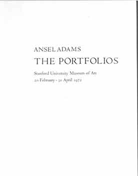 Item #18-6973 Ansel Adams: The Portfolios. Stanford University Museum of Art. 20 February - 30...