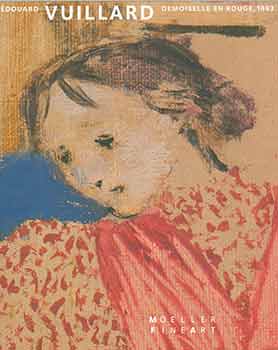 Item #18-6974 Édouard Vuillard: Demoiselle en Rouge, 1893.[Exhibition brochure]. Édouard : Moeller Fine Art Vuillard, artist., New York.