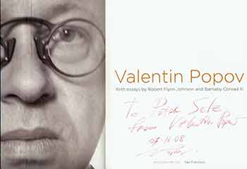 Item #18-6999 Valentin Popov. (Presentation copy, signed and inscribed to Peter Selz). Valentin Popov, Robert Flynn Johnson, Barnaby Conrad.