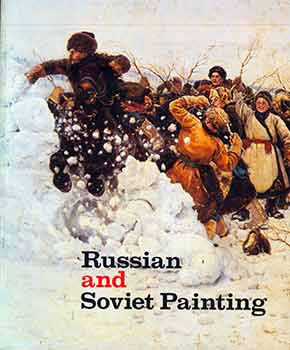 Item #18-7030 Russian and Soviet Painting: An Exhibition from the Museums of the USSR Presented...