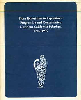 Item #18-7086 From Exposition to Exposition: Progressive and Conservative Northern California...