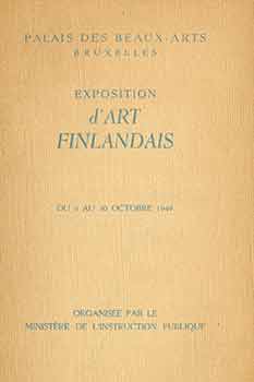 Item #18-7113 Exposition d’Art Finlaidais. Du 6 au 30 Octobre 1949. Palais des Beaux-Arts,...