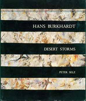 Item #18-7145 Hans Burkhardt: Desert Storms. (Exhibition held at Jack Rutberg Fine Arts, Los...