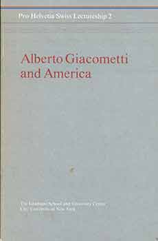 Item #18-7252 Alberto Giacometti and America. Tamara S. Evans