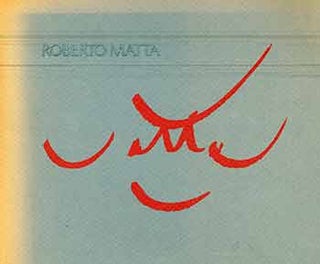Item #18-7259 Roberto Matta, Paintings & Drawings, 1971-1979. (Exhibition: Tasende Gallery, La...