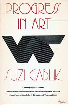 Item #18-7261 Progress in Art. (Signed by Peter Selz). Suzi Gablik