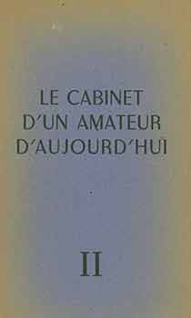 Item #18-7298 Le Cabinet d’un Amateur d’Aujourd’hui (Deuxieme Periode 1918-1938). Du 18...