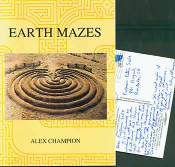 Item #18-7366 Earth Mazes. (Presentation copy: signed and inscribed by Alex Champion to Peter Selz). (Additional signed, handwritten postcard laid in.). Alex Champion.