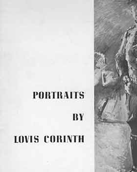Item #18-7394 Portraits by Lovis Corinth. Allan Frumkin Gallery, New York & Chicago, 1960....