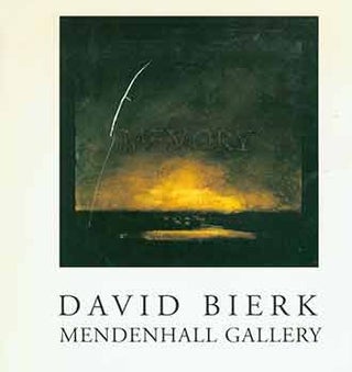 Item #18-7406 David Bierk. November 8 to December 7, 1997. Mendenhall Gallery. Pasadena, CA....