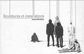 Item #18-7466 Inese Birstins: Sculptures et Installations. 11 mars - 28 mars, 1986. Maison de la...