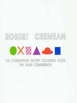 Item #18-7474 Robert Cremean: The Christopher Whitby Coloring Book / The Blair Commission....