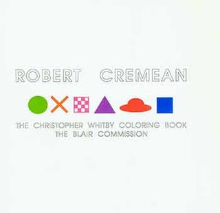 Item #18-7474 Robert Cremean: The Christopher Whitby Coloring Book / The Blair Commission....