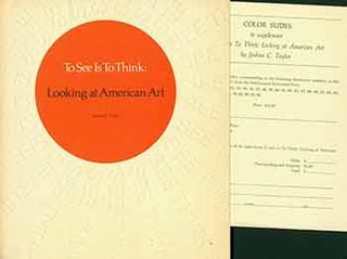 Item #18-7493 To See Is To Think: Looking at American Art. Joshua Charles Taylor