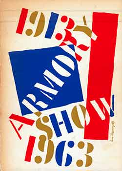 Item #18-7494 Armory Show: 50th Anniversary Exhibition, 1913-1963. (Signed by Peter Selz). Edward...