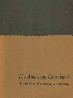 Item #18-7504 The American Conscience: An Exhibition of Contemporary Paintings. March 3 - April...