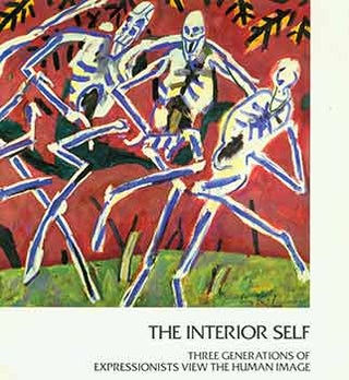 Item #18-7505 The interior Self: Three Generations of Expressionists View the Human Image. March...