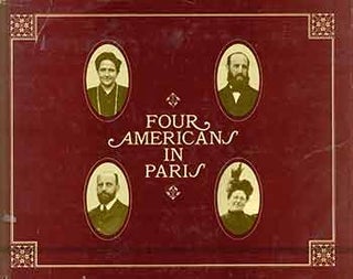 Item #18-7541 Four Americans in Paris: the collections of Gertrude Stein and her family. Gertrude...