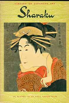 Item #18-7571 Toshusai Sharaku (worked 1794-1795). (First Edition). Toshusai Sharaku, Ichitaro Kondo