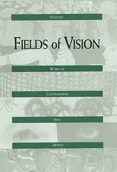 Item #18-7682 Fields of Vision: Selected Works by Contemporary Irish Artists. The Trout Gallery. Dickinson College. 3 March - 9 April, 1993.[Exhibition catalogue]. Peter M. Lukehart, Dickinson College Trout Gallery, cur., Carlisle.