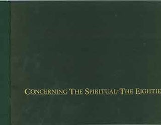 Item #18-7741 Concerning the Spiritual: The Eighties. Emanuel Walter / Atholl McBean Galleries....