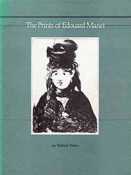 Item #18-7767 The Prints of Edouard Manet. Jay McKean Fisher